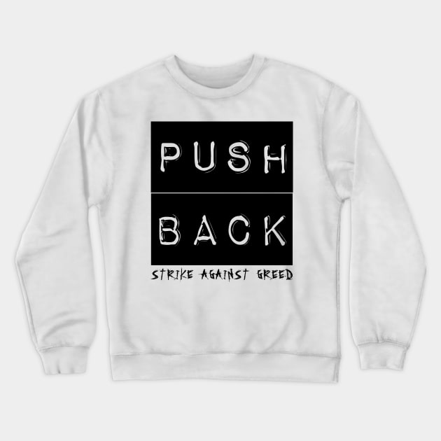 Push Back (black) Crewneck Sweatshirt by Spine Film